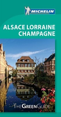 Alsace Lorraine Champagne Green Guide (Michelin Green ... by Michelin 2067181882