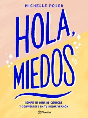 #ad Hola Miedos: Rompe Tu Zona de Confort Y Conviértete En Tu Mejor Versión ... $14.90