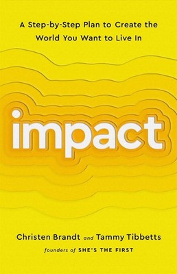 Impact: A Step-by-Step Plan to Create the World You Want to Live In by Tammy Tib