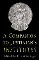 Companion To Justinian's Institutes Ernest Metzger Taschenbuch Englisch 2013
