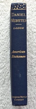 Daniel Webster American Statesmen 1883 First Edition HC Henry Cabot Lodge