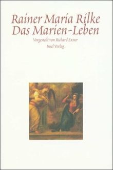 Das Marien-Leben: Vorgestellt von Richard Exner von... | Buch | Zustand sehr gut - Rilke, Rainer Maria