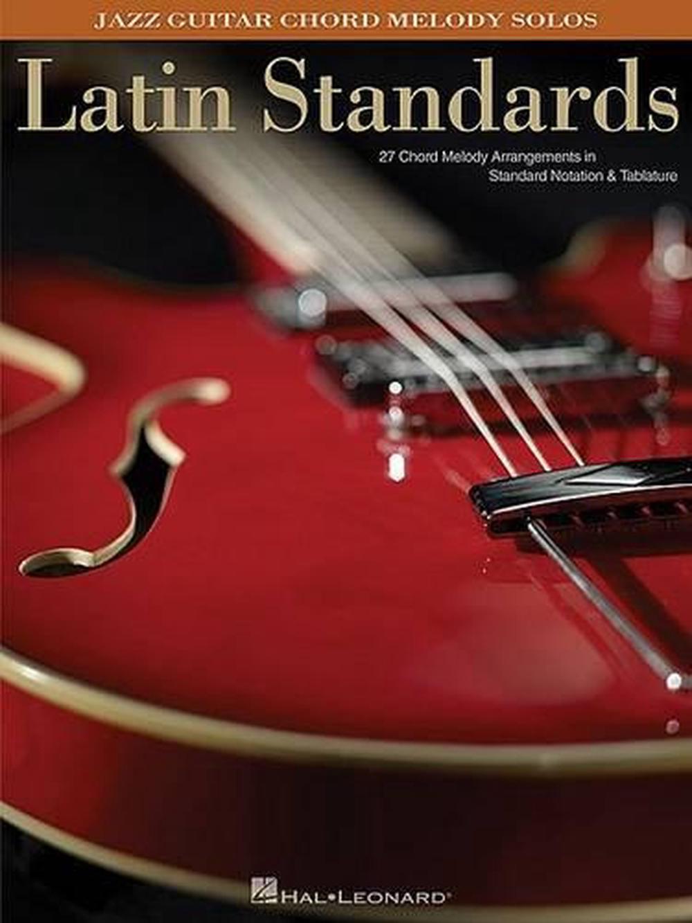 Latin Standards Jazz Guitar Chord Melody Solos by Hal Leonard