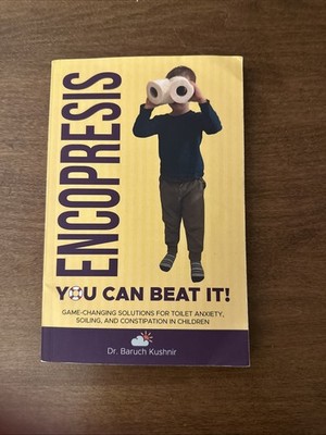 Encopresis  you can beat it!: Game-changing solutions for Toilet Anxiety GOOD