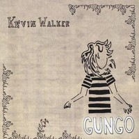 Audio Cd - Kevin Walker - Gungo - Cd Baby -D- Neu