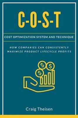 C-O-S-T: Cost Optimization System and Technique by Craig Theisen (English) Paper