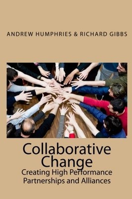 Title: Collaborative Change Creating High Performance Par,