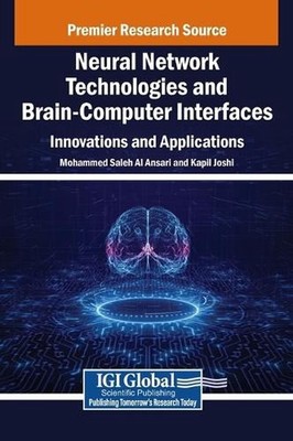 Neural Network Technologies and Brain-Computer Interfaces: Innovations and Appli