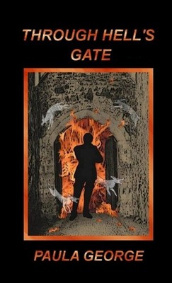Through Hell's Gate. by Paula George Paperback Book