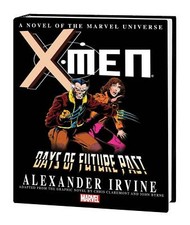 X-MEN: DAYS OF FUTURE PAST HARDCOVER PROSE NOVEL Marvel HC GN Adaptation