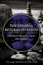 The Goddess Returns to Earth: Feminine  Masculine Aspects Must Balance