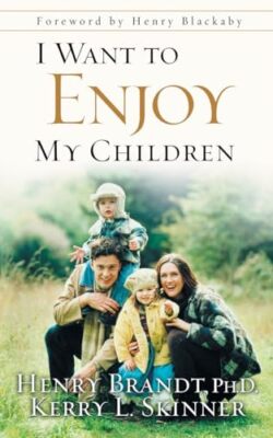 I Want to Enjoy My Children Henry Brandt New Book 9781576739716