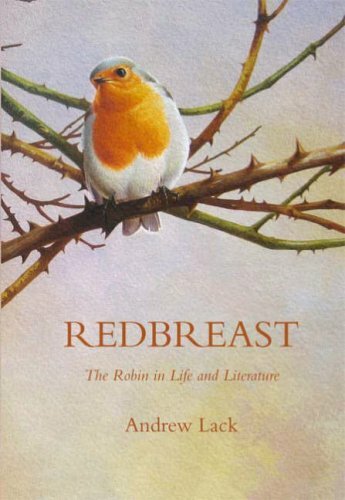 Redbreast: The Robin in Life and Literature By Andrew Lack