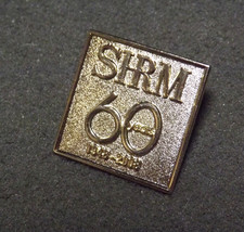 SHRM Society for Human Resource Management 60 Years 1948 - 2008  Lapel Pin