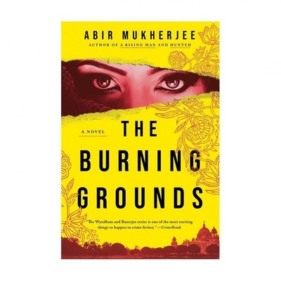 the burning grounds abir mukherjee