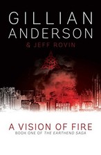 A Vision of Fire: Book 1 of The Ear..., Gillian Anderso