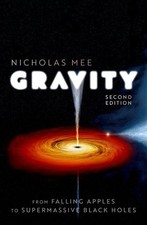 Gravity: From Falling Apples to Supermassive Black Holes. Mee 9780192845283**