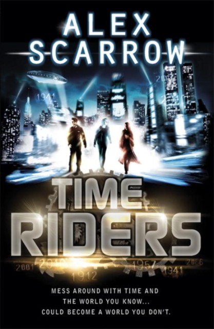 TimeRiders (Book 1) by Alex Scarrow (Paperback Book)