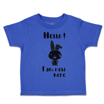 Toddler T-Shirt Hello I Am New Here Rabbit Style A New Born Boy & Girl Clothes
