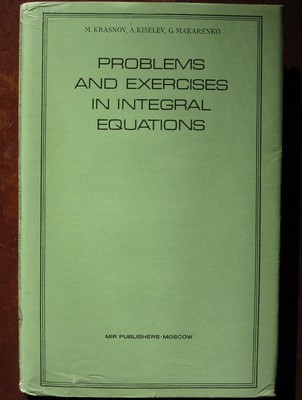 Problems and Exercises in integral Equations