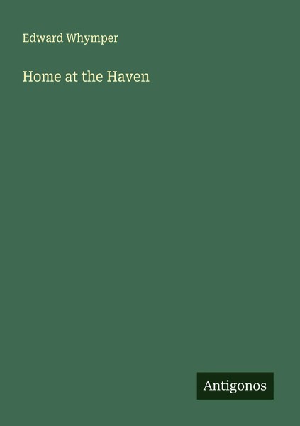 Edward Whymper | Home At The Haven | Taschenbuch | Englisch (2025)-image