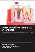 Akshay Bhojraj (U. A.) | Connexion DU Pilier DE L'implant | Taschenbuch (2023)