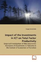 Sergey Samoilenko | Impact Of The Investments In ICT On Total Factor...