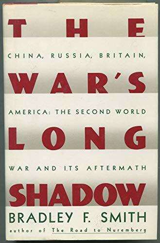 The War's Long Shadow: The Second World War and Its Aftermath China H/B VGC
