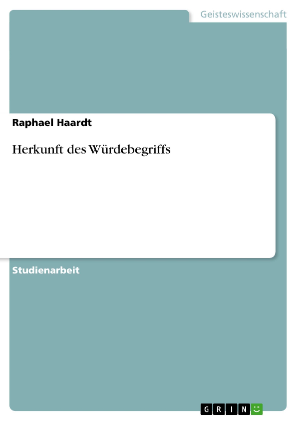 Herkunft Des Würdebegriffs | Raphael Haardt | Taschenbuch | Booklet |