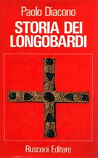 Storia dei Longobardi - Paolo Diacono (Rusconi Editore) [1970]