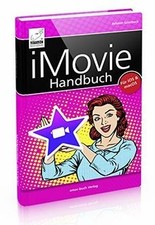 iMovie Handbuch - Filme schneiden am Mac, iPad und iPhon... | Buch | Zustand gut