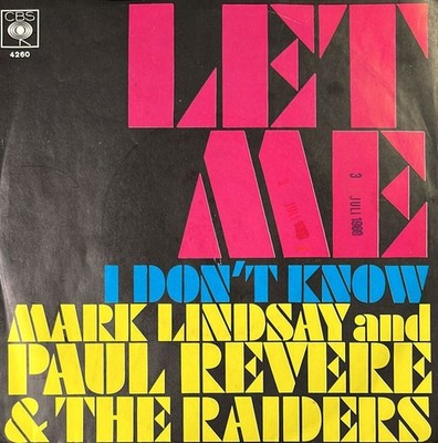 Mark Lindsay and Paul Revere and The Raiders : Let Me,  7'' Sg von 1969