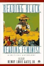 Reading Black, Reading Feminist: A Critical Anthology by Gates, Henry