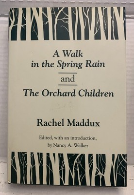 A Walk In The Spring Rain And the Orchard Children by Rachel Maddux Hardcover