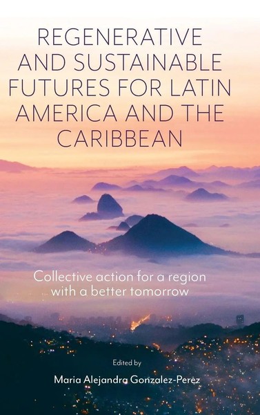 Maria Alejandra Gonzalez-Perez | Regenerative And Sustainable Futures For...-image