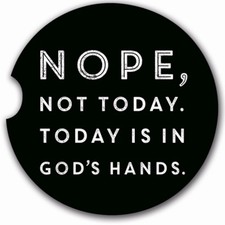 Todays is in Gods Hands Absorbent Cup Holder ...