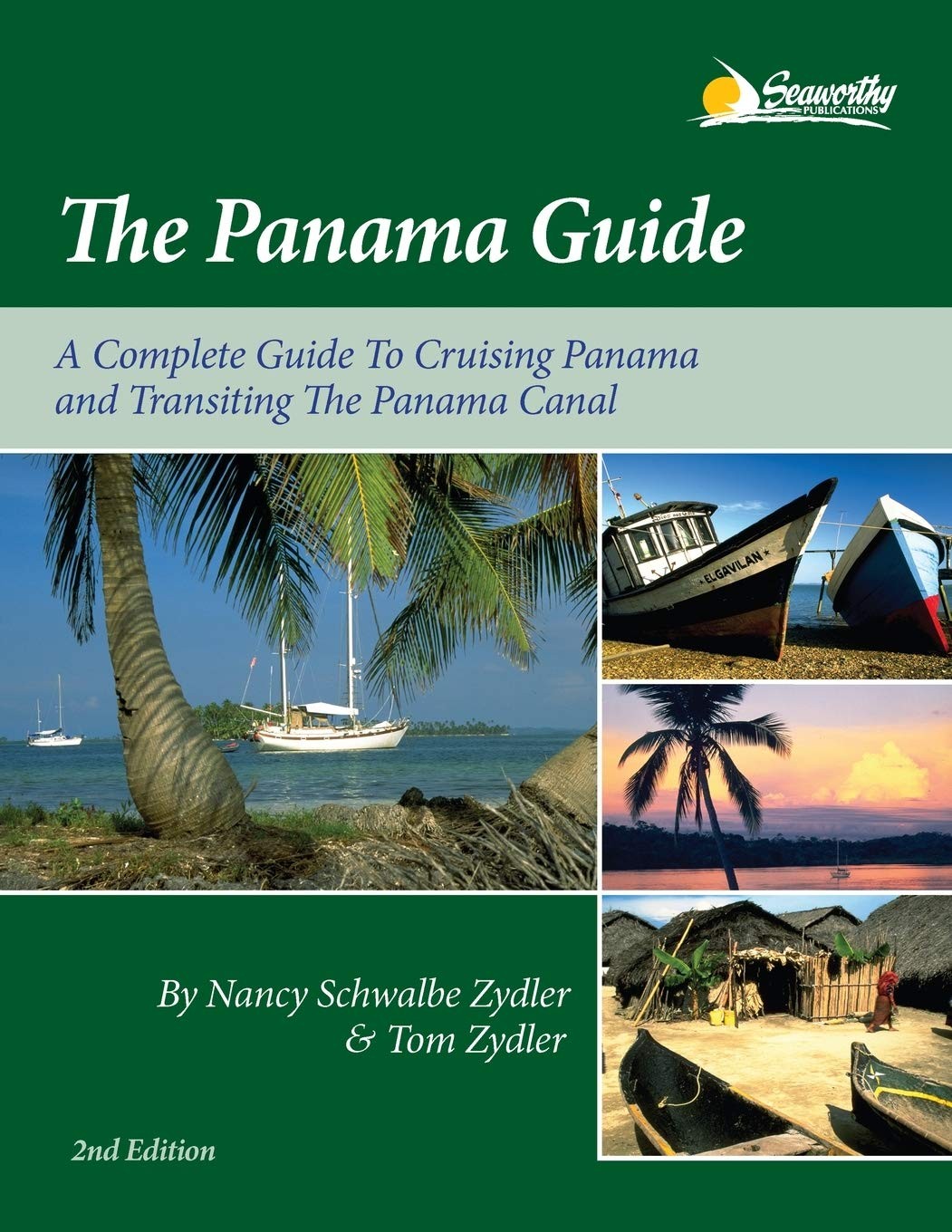 The Panama Guide: A Complete Guide to Cruising Panama and Trans