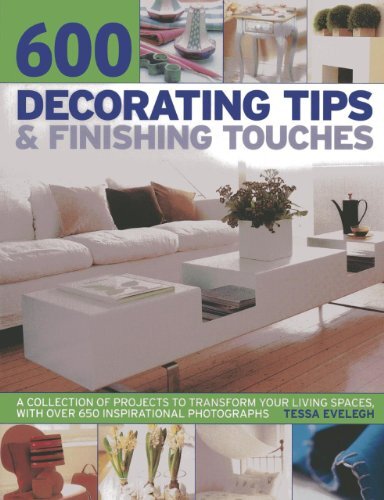 600 Decorating Tips & Finishing Touches: A Collection of Project