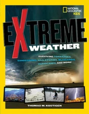 Extreme Weather: Surviving Tornadoes, Sandstorms, Hailstorms, Blizzards,  - GOOD