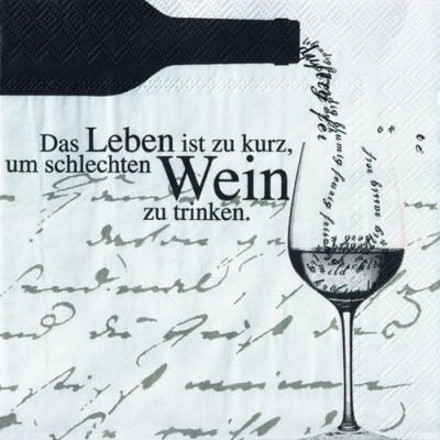 Weinservietten ''Das Leben ist zu kurz...''