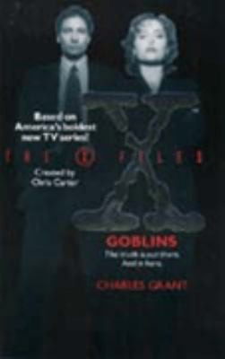 X-files: Goblins (The X-files) by Charles Grant