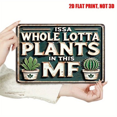 Retro Plant Lover Metal Sign Issa Whole Lotta Plants 2D Flat Print Humorous Gift