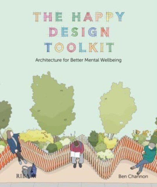 The Happy Design Toolkit by Ben Channon (Hardback Book)