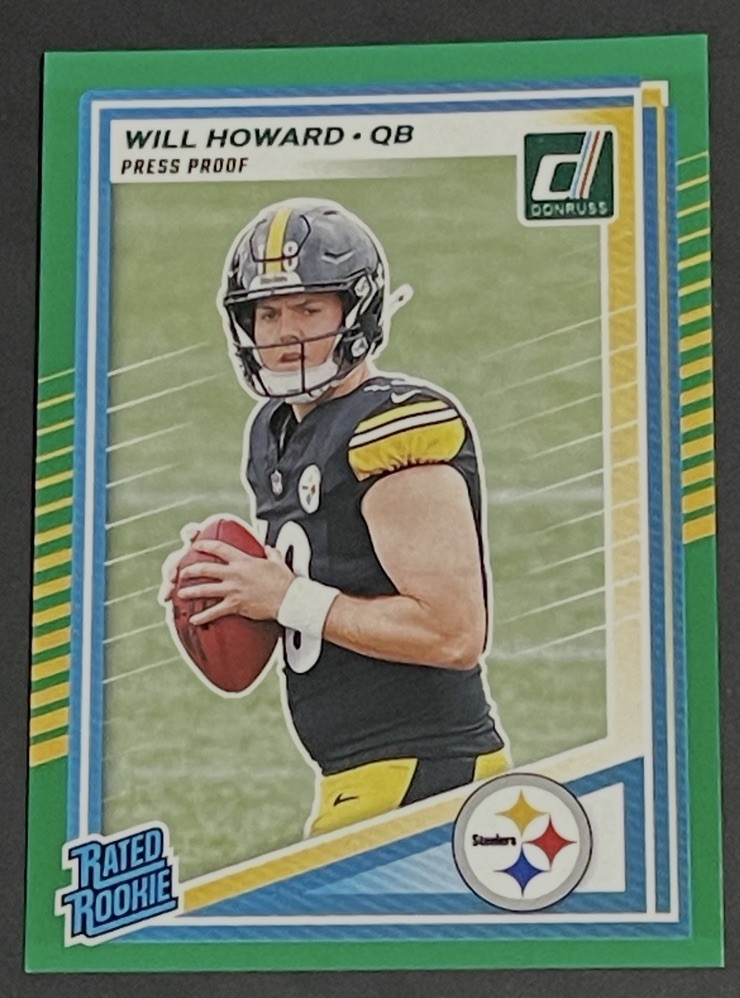 2025 Donruss Will Howard Rated Rookie Green Press Proof RC #309 Steelers