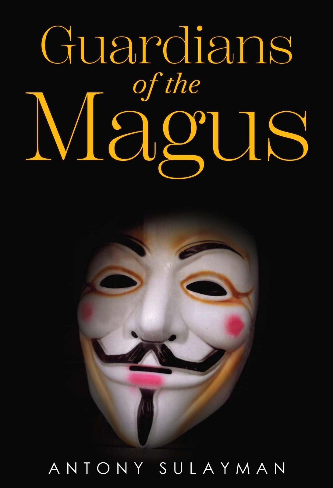 Guardians of the Magus by Antony Sulayman 9781835433652 NEW Free UK Delivery - Image 4