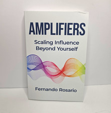 Amplifiers: Scaling Influence Beyond Yourself Paperback Book Fernando Rosario EC