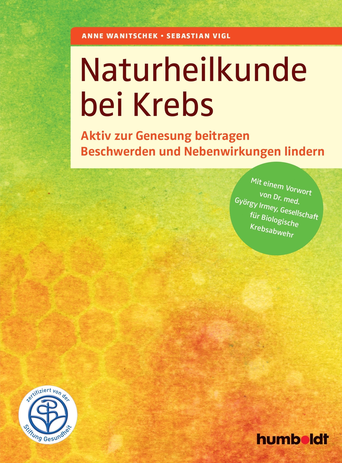 Thumbnail - Naturheilkunde Bei Krebs | Anne Wanitschek (u. A.) | Taschenbuch | 152