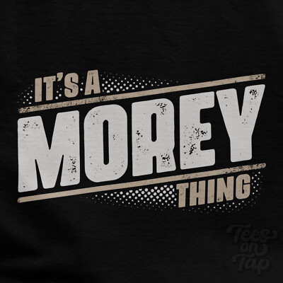 IT'S A MOREY THING T-SHIRT Name Nachname lustig Familie Geschenkidee