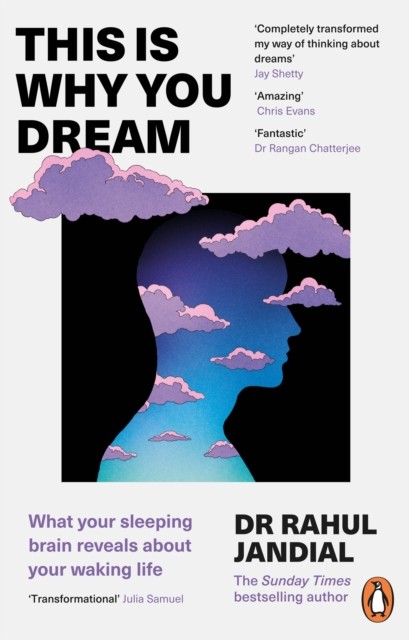 This Is Why You Dream : What Your Sleeping Brain Reveals About Your Waking Life Rahul Jandial - Image 2