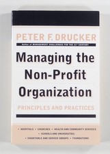1992 Peter Drucker MANAGING THE NON-PROFIT ORGANIZATION School CHURCH Hospitals